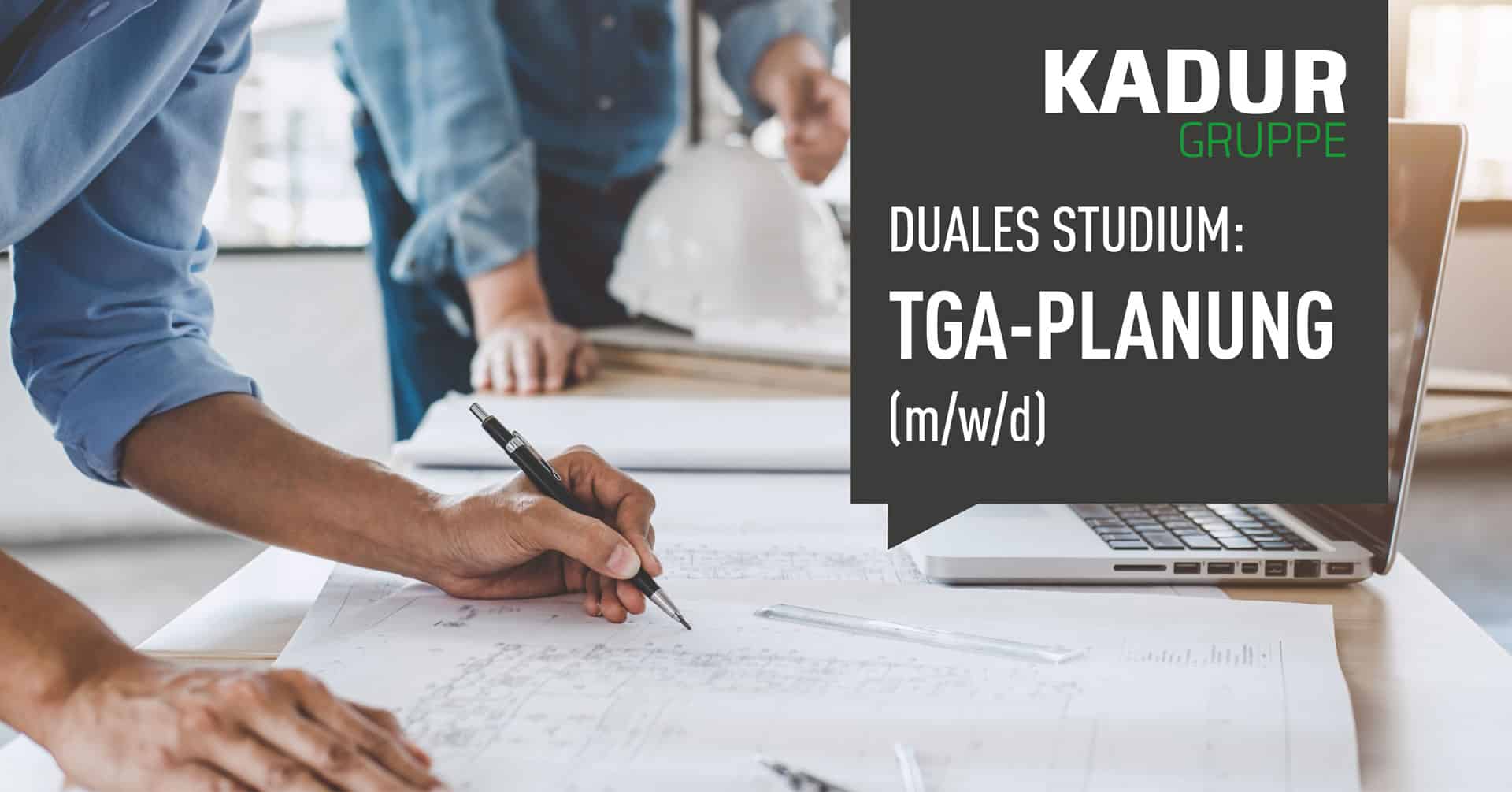 KADUR Gruppe Duales Studium TGA-Fachplanung für technische Gebäudeausrüstung